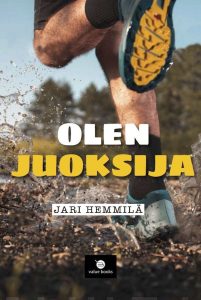 Jari Hemmilän Olen juoksija tarjoaa niin käytännön ohjeita kuin inspiraatiota!